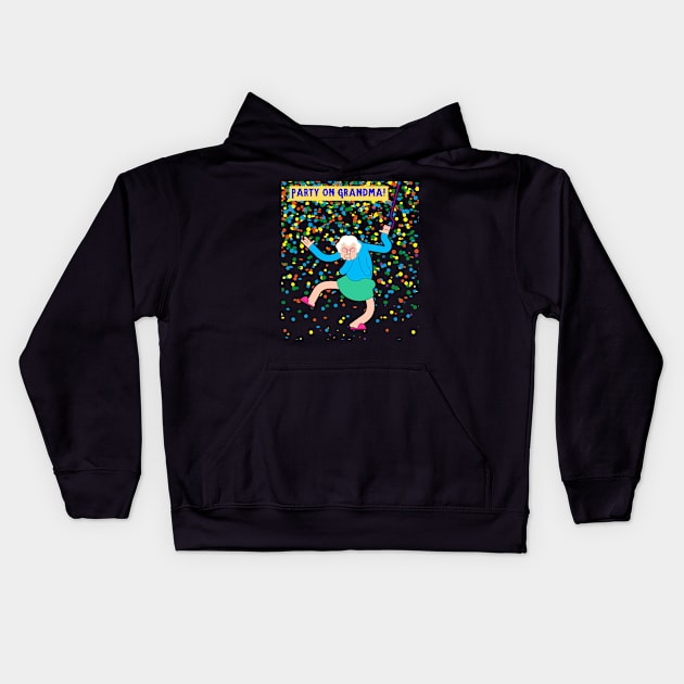 Party On Grandma! Dancing Grandma! Kids Hoodie by Unique Online Mothers Day Gifts 2020